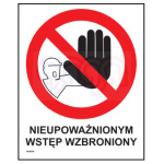 Tabliczka informacyjna NIEUPOWAŻNIONYM WSTĘP WZBRONIONY 20x25